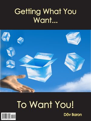 cover image of Getting What You Want...To Want You